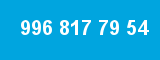 996 817 79 54 996 817 79 54